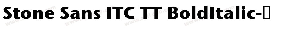 Stone Sans ITC TT BoldItalic字体转换